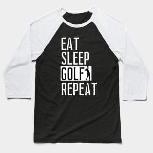 eat sleep golf repeat Baseball T-Shirt